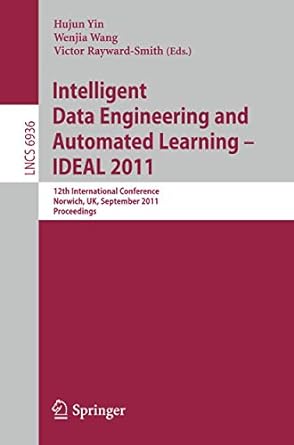 intelligent data engineering and automated learning ideal 2011 12th international conference norwich uk