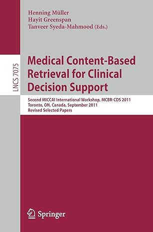 medical content based retrieval for clinical decision support second miccai international workshop mcbr cds