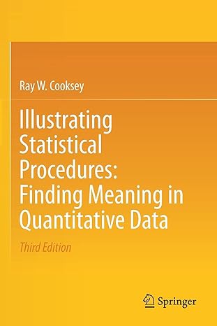 illustrating statistical procedures finding meaning in quantitative data 1st edition ray w cooksey