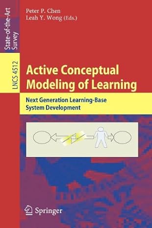 active conceptual modeling of learning 1st edition peter p chen ,leah y wong 3540847014, 978-3540847014