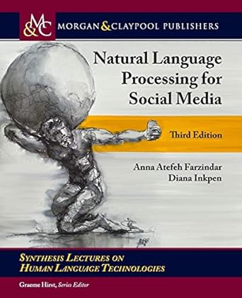 natural language processing for social media third edition 3rd edition anna atefeh farzindar ,diana inkpen