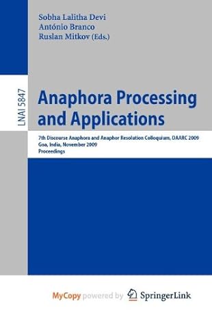 anaphora processing and applications 1st edition sobha lalitha devi ,antonio branco ,ruslan mitkov