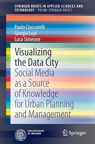 visualizing the data city social media as a source of knowledge for urban planning and management 1st edition