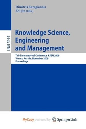 knowledge science engineering and management 1st edition dimitris karagiannis ,zhi jin 3642104894,