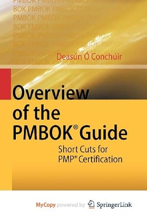 overview of the pmbok guide short cuts for pmp certification 1st edition deasun o conchuir 364211203x,