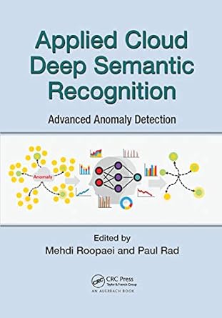 applied cloud deep semantic recognition advanced anomaly detection 1st edition mehdi roopaei ,peyman