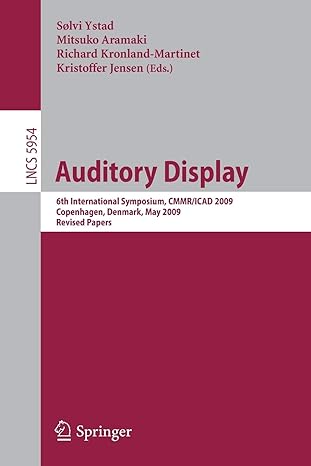 Auditory Display 6th International Symposium Cmmr/Icad 2009 Copenhagen Denmark May 18 22 2009 Revised Papers