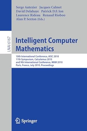 intelligent computer mathematics 10th international conference aisc 2010 17th symposium calculemus 2010 and
