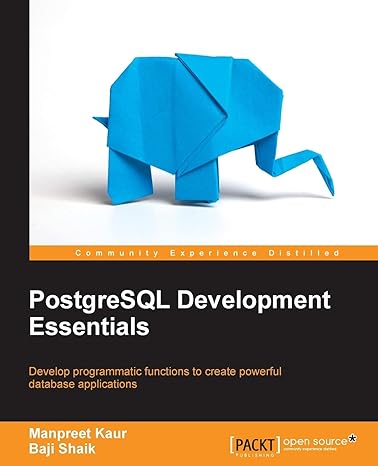 postgresql development essentials 1st edition manpreet kaur ,baji shaik 1783989009, 978-1783989003