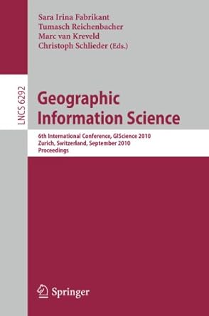 geographic information science 6th international conference giscience 2010 zurich switzerland september 14 17