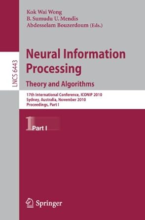 neural information processing theory and algorithms 17th international conference iconip 2010 sydney
