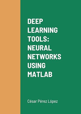 deep learning tools neural networks using matlab 1st edition perez 1471704432, 978-1471704437