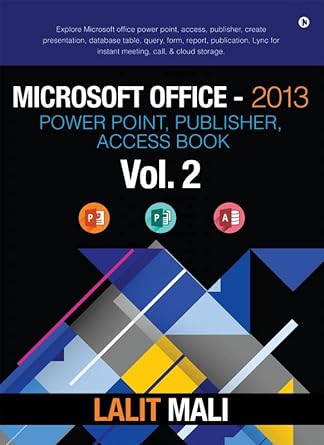microsoft office 2013 power point publisher access book vol 2 explore microsoft office power point access