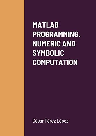 matlab programming numeric and symbolic computation 1st edition perez 1471782166, 978-1471782169