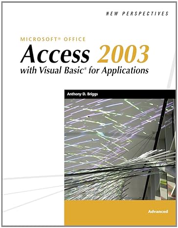 new perspectives on microsoft office access 2003 with vba advanced 1st edition anthony s briggs 061920673x,