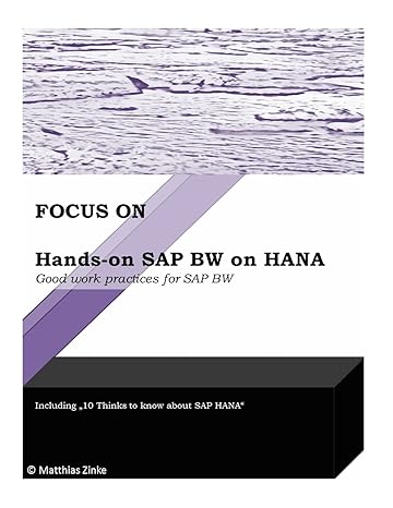 hands on sap bw on hana good work practices for sap bw 1st edition mr matthias zinke 153298913x,