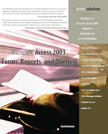 microsoft access 2003 forms reports and queries 1st edition paul mcfedries 0789731525, 978-0789731524