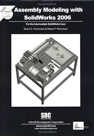 assembly modeling with solidworks 2006 1st edition david planchard ,marie planchard 1585032808, 978-1585032808