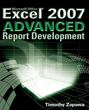 excel 2007 advanced report development 1st edition timothy zapawa 0470046449, 978-0470046449