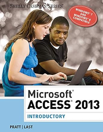 microsoft access 2013 introductory 1st edition philip j pratt ,mary z last 1285169034, 978-1285169033