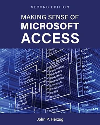 making sense of microsoft access 1st edition john p herzog 1793568553, 978-1793568557