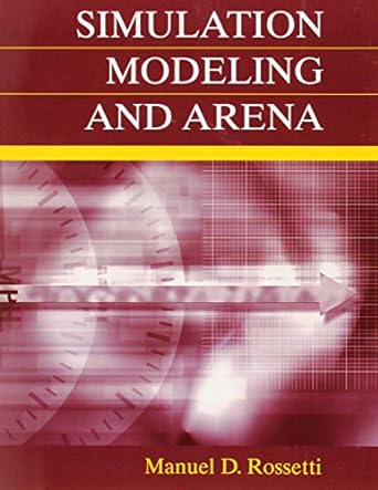 simulation modeling and arena 1st edition manuel d rossetti 0470097264, 978-0470097267