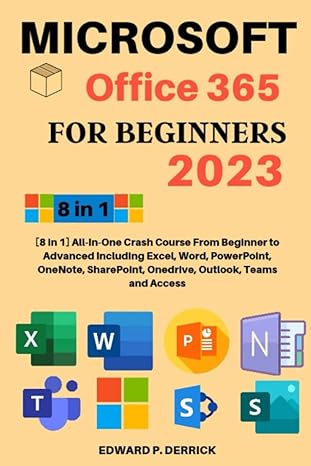 microsoft office 365 for beginners 2023 8 in 1 all in one crash course from beginner to advanced including