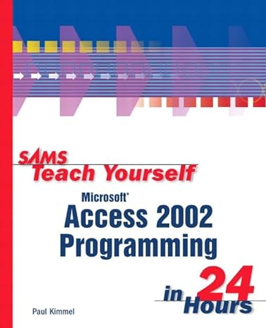 sams teach yourself microsoft access 2002 programming in 24 hours 1st edition paul kimmel 0672320983,