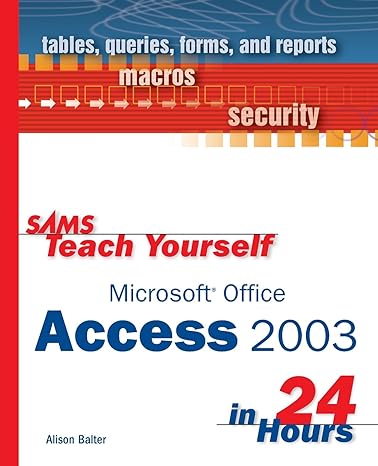 sams teach yourself microsoft office access 2003 in 24 hours 1st edition alison balter 0672325454,