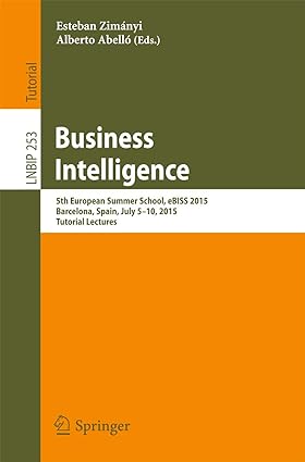business intelligence 5th european summer school ebiss 2015 barcelona spain july 5 10 2015 tutorial lectures