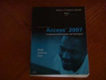 microsoft office access 2007 comprehensive concepts and techniques office 2007 1st edition gary b shelly