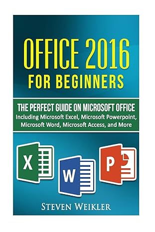 office 2016 for beginners the perfect guide on microsoft office including microsoft excel microsoft