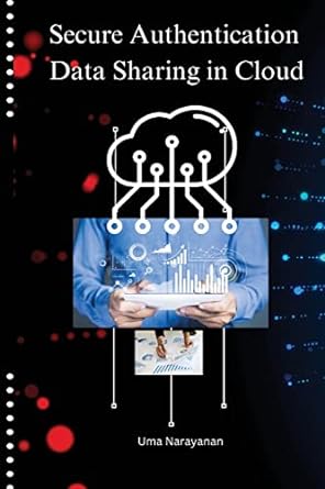 secure authentication data sharing in cloud 1st edition uma narayanan b0bz6ylc1x, 979-8889951049