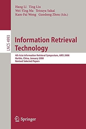 information retrieval technology 4th asia information retrieval symposium airs 2008 harbin china january 15