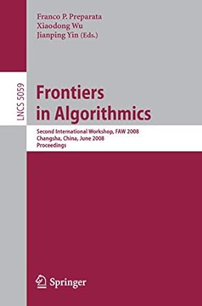 frontiers in algorithmics second international workshop faw 2008 changsha china june 19 21 2008 proceedings