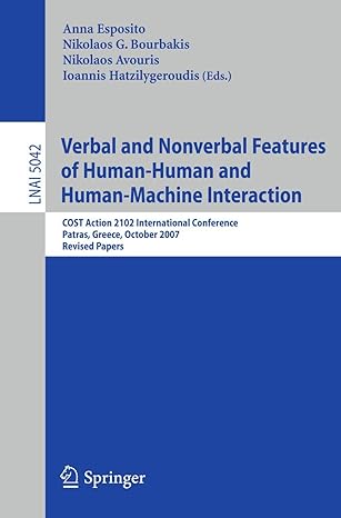 verbal and nonverbal features of human human and human machine interaction cost action 2102 international