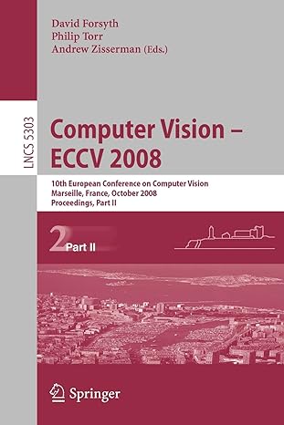 computer vision eccv 2008 10th european conference on computer vision marseille france october 12 18 2008