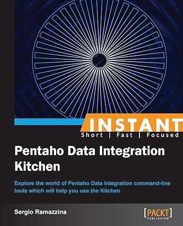 instant pentaho data integration kitchen 1st edition sergio ramazzina 184969690x, 978-1849696906