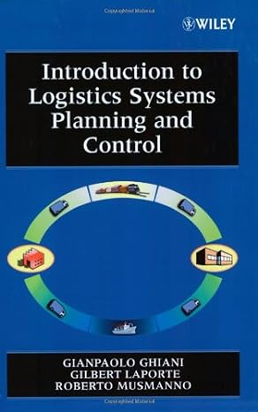 intro to logistics systems planning 1st edition gianpaolo ghiani 0470849177, 978-0470849170