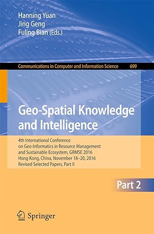 geo spatial knowledge and intelligence 4th international conference on geo informatics in resource management