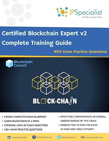 certified blockchain expert v2 complete training guide with exam practice questions 1st edition ip specialist