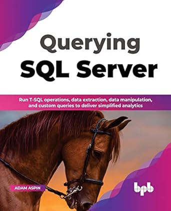 querying sql server run t sql operations data extraction data manipulation and custom queries to deliver