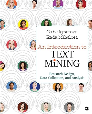 an introduction to text mining research design data collection and analysis 1st edition gabe ignatow ,rada f