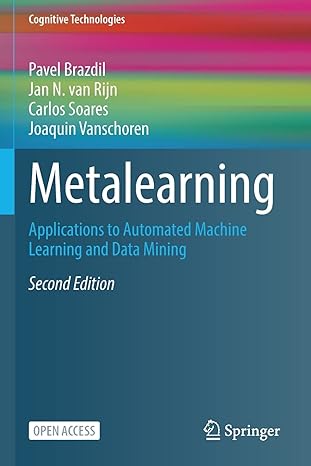 metalearning applications to automated machine learning and data mining 1st edition pavel brazdil ,jan n van