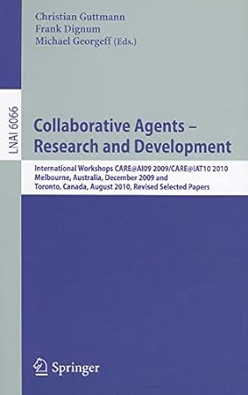 collaborative agents research and development international workshops care ai09 2009 / care iat10