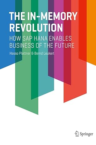 the in memory revolution how sap hana enables business of the future 1st edition hasso plattner ,bernd