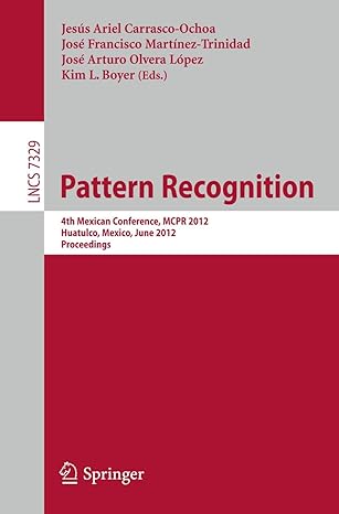 pattern recognition 4th mexican conference mcpr 2012 huatulco mexico june 27 30 2012 proceedings 1st edition