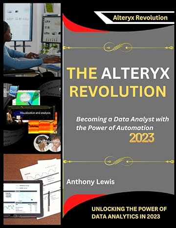 the alteryx revolution unlocking the power of data analytics in 2023 becoming a data analyst with the power