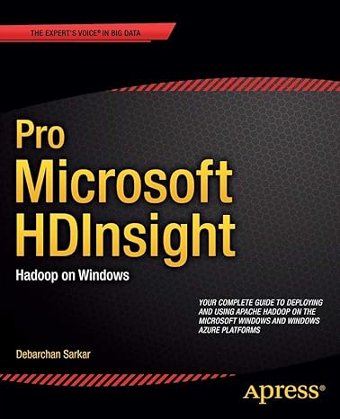 pro microsoft hdinsight hadoop on windows 1st edition debarchan sarkar 1430260556, 978-1430260554