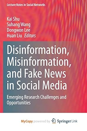disinformation misinformation and fake news in social media emerging research challenges and opportunities